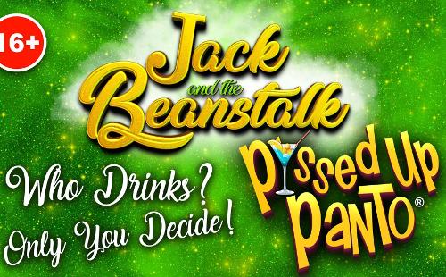 Poster for P*ssed Up Panto - Jack and the Beanstalk