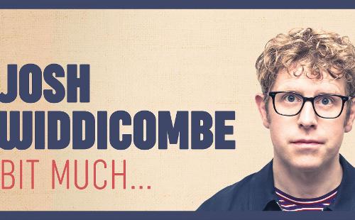 Poster for Josh Widdicombe - Bit Much...