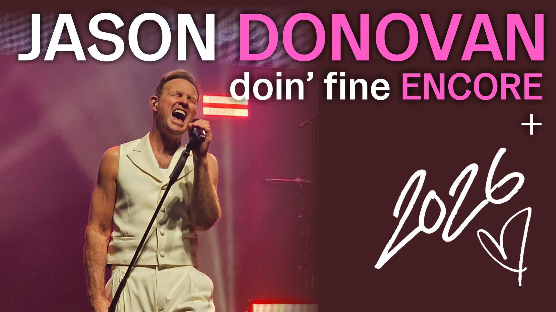 Jason Donovan Doin' Fine Encore 