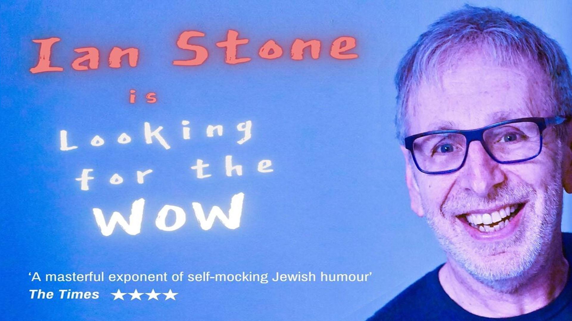 Ian Stone is ''Looking for the Wow''